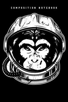Paperback Composition Notebook: Space Travelling Monkey Hairy Star Man Lined Notebook Journal Diary 6x9 Book