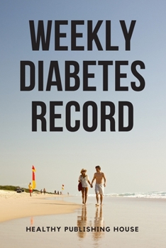 Paperback Weekly Diabetes Record: Your set for recording blood sugar and insulin dose (6x9) 110 pages, notebook. Book