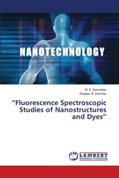 “Fluorescence Spectroscopic Studies of Nanostructures and Dyes”
