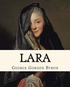 Paperback Lara (1814). By: George Gordon Byron: (1814). By: George Gordon Byron Book