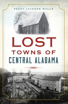Paperback Lost Towns of Central Alabama Book
