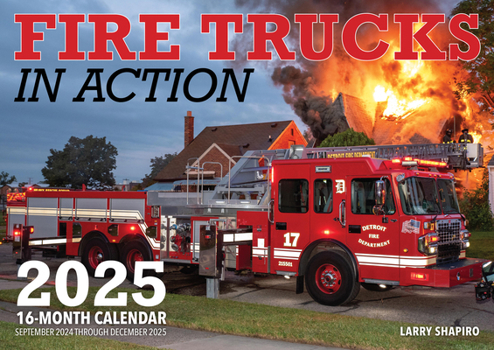 Calendar Fire Trucks in Action 2025: 16-Month Calendar: September 2024 to December 2025 Book