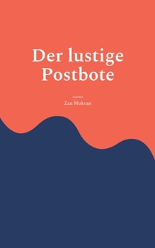 Paperback Der lustige Postbote: Theaterstück [German] Book