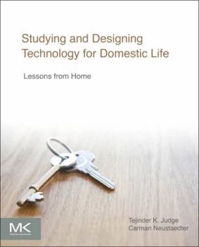 Paperback Studying and Designing Technology for Domestic Life: Lessons from Home Book