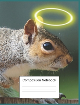 Paperback Composition Notebook: Gag Gifts For Squirrel Haters A Ridiculous Notebook Book