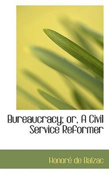 Hardcover Bureaucracy; Or, a Civil Service Reformer Book