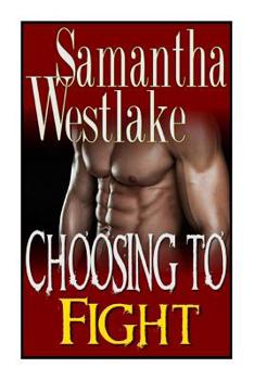 Paperback Choosing to Fight: A Lovetorn Fighter Romance Book