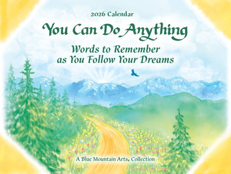2026 You Can Do Anything / Words to Remember as You Follow Your Dreams