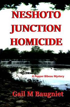 Paperback Neshoto Junction Homicide: A Pepper Bibeau Mystery Book