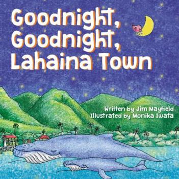 Board book Goodnight, Goodnight, Lahaina Town Book