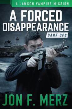 Paperback A Forced Disappearance: A Lawson Vampire Mission Book