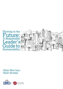 Paperback Thriving in the Future: A Responsible Leader's Guide to Sustainability Book