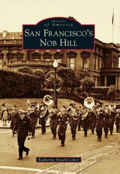San Francisco's Nob Hill - Book  of the Images of America: San Francisco Neighbohoods
