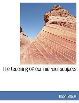 Paperback The Teaching of Commercial Subjects Book