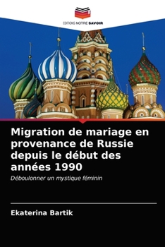 Paperback Migration de mariage en provenance de Russie depuis le début des années 1990 [French] Book