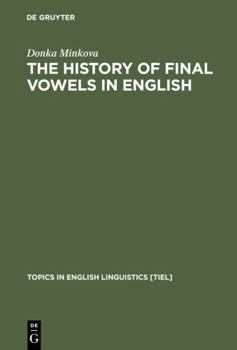 Hardcover The History of Final Vowels in English: The Sound of Muting Book