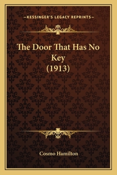 Paperback The Door That Has No Key (1913) Book