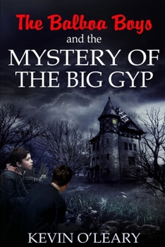 Paperback The Balboa Boys and the Mystery of the Big Gyp Book