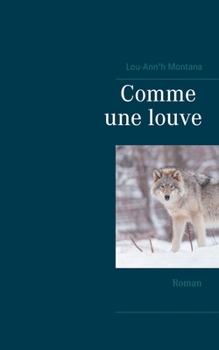 Paperback Comme une louve: Roman [French] Book