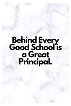 Paperback Behind Every Good School is a Great Principal.: Lined Notebook Book