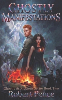 Paperback Ghostly Manifestations: Book Two of the YA Paranormal Ghostly Aspirations Series Book