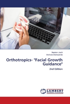 Orthotropics- "Facial Growth Guidance"