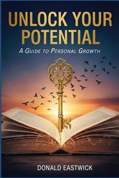 Paperback Unlock Your Potential: A Guide to Personal Growth Book
