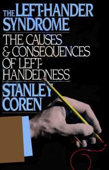 Hardcover The Left-Hander Syndrome: The Causes and Consequences of Left-Handedness Book