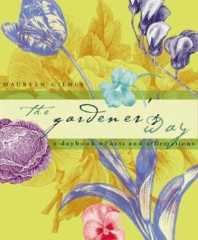 Paperback The Gardener's Way: A Daybook of Acts and Affirmations Book