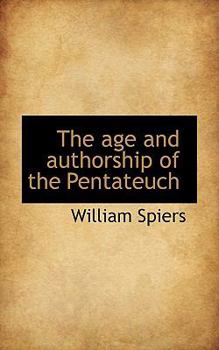 Paperback The Age and Authorship of the Pentateuch Book
