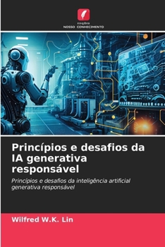 Paperback Princípios e desafios da IA generativa responsável [Portuguese] Book