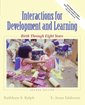 Paperback Interactions for Development and Learning: Birth Through Eight Years Book