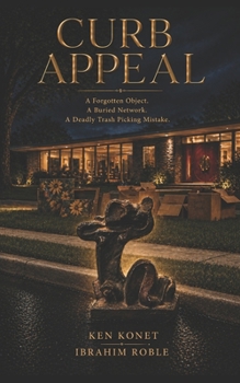 Paperback Curb Appeal: A Forgotten Object. A Buried Network. A Deadly Trash Picking Mistake. Book