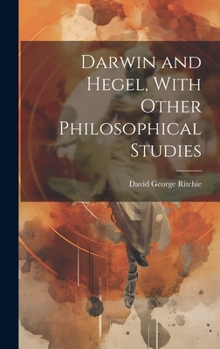 Hardcover Darwin and Hegel, With Other Philosophical Studies Book