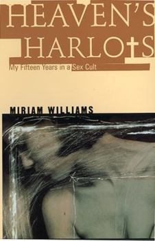 Paperback Heaven's Harlots: My Fifteen Years as a Sacred Prostitute in the Children of God Cult Book