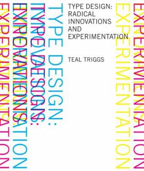 Hardcover Type Design: Radical Innovations and Experimentation Book