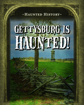 Paperback Gettysburg Is Haunted! Book