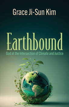 Paperback Earthbound: God at the Intersection of Climate and Justice Book