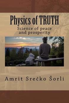 Paperback Physics of TRUTH: Science of peace and prosperity Book