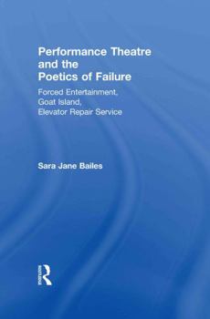 Hardcover Performance Theatre and the Poetics of Failure Book