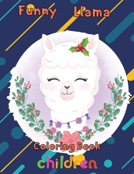 Paperback Funny Llama Coloring Book children: 8.5''x11''/Llama Coloring Book
