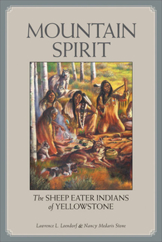 Paperback Mountain Spirit: The Sheep Eater Indians of Yellowstone Book