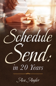 Paperback Schedule Send: in 20 Years Book