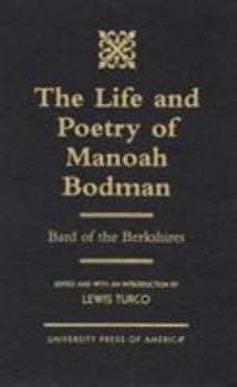 Hardcover The Life and Poetry of Manoah Bodman: Bard of the Berkshires Book
