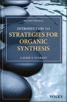 Paperback Introduction to Strategies for Organic Synthesis,2nd Edition Book