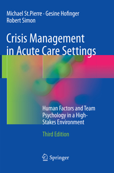 Paperback Crisis Management in Acute Care Settings: Human Factors and Team Psychology in a High-Stakes Environment Book