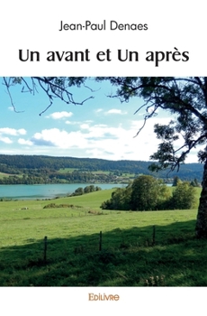 Paperback Un avant et Un après [French] Book