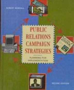 Paperback Public Relations Campaign Strategies: Planning for Implementation Book