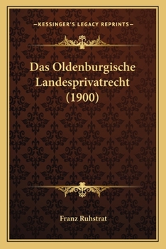 Paperback Das Oldenburgische Landesprivatrecht (1900) [German] Book