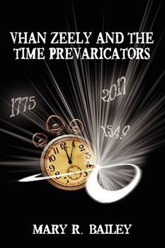 Hardcover Vhan Zeely and the Time Prevaricators Book